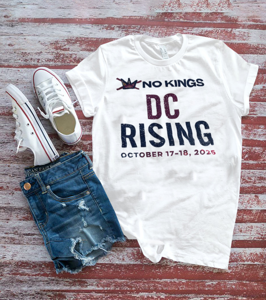 No Kings DC Rising October 17-18 2025 Crown Event T-Shirt