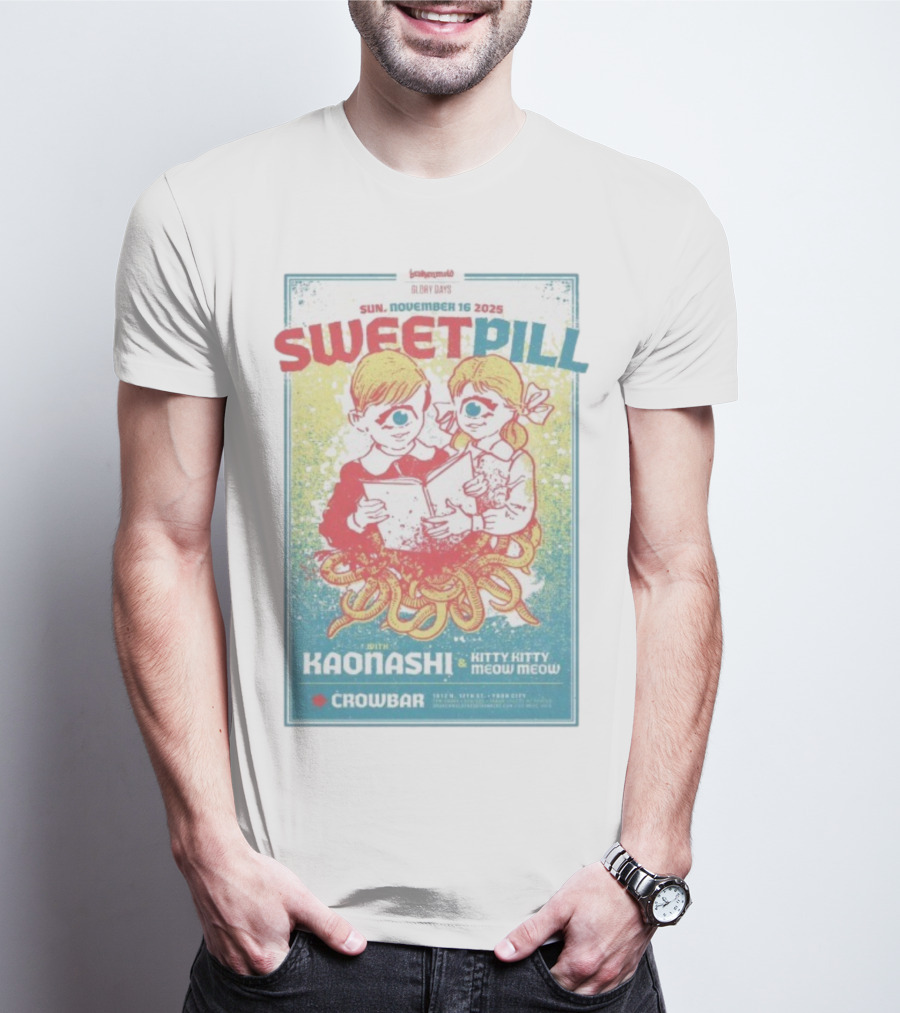 Sweet Pill Nov 16 2025 Tampa FL With Kaonashi Kitty Kitty Meow Meow Crowbar T-Shirt