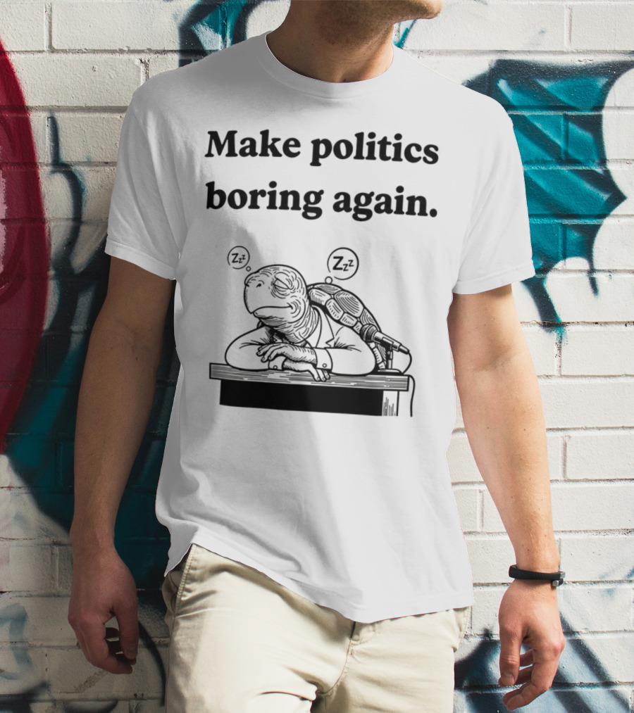 Turtles Mitch McConnell Make Politics Boring Again Satirical Meme T-Shirt