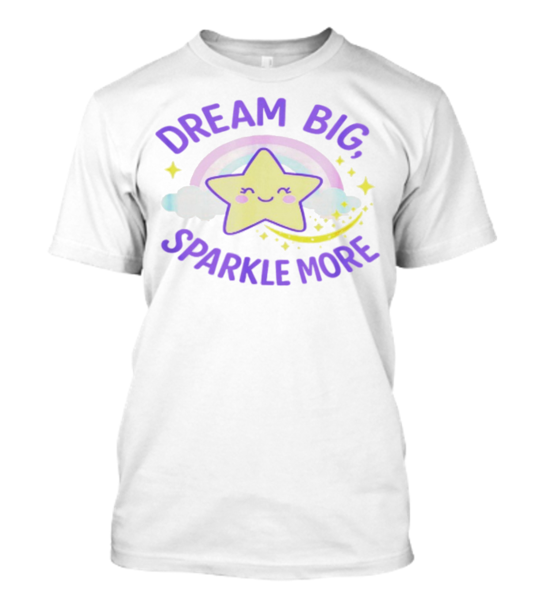 Dream Big Sparkle More Cute Star And Rainbow Kawaii Style T-Shirt
