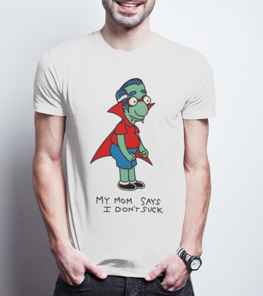 Milhouse Van Houten My Mom Says I Don't Suck Vampire Costume T-Shirt