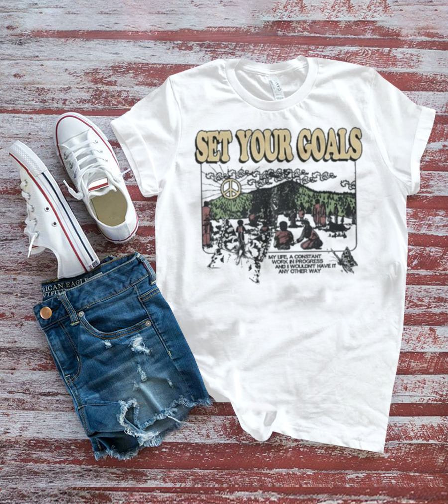 Set Your Goals My Life A Constant Work In Progress Las Vegas Festival Grounds Oct 19 2025 Peace T-Shirt