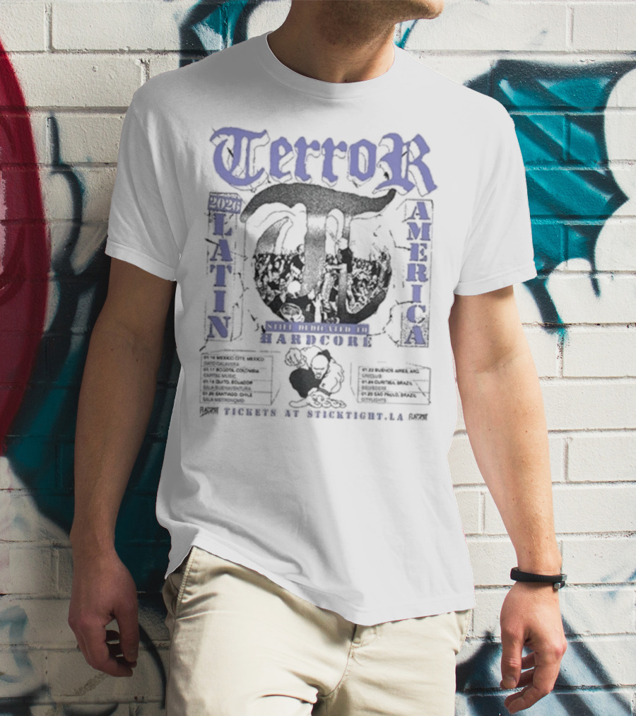 Terror Latin America Tour 2026 Still Dedicated To Hardcore Tour Dates T-Shirt