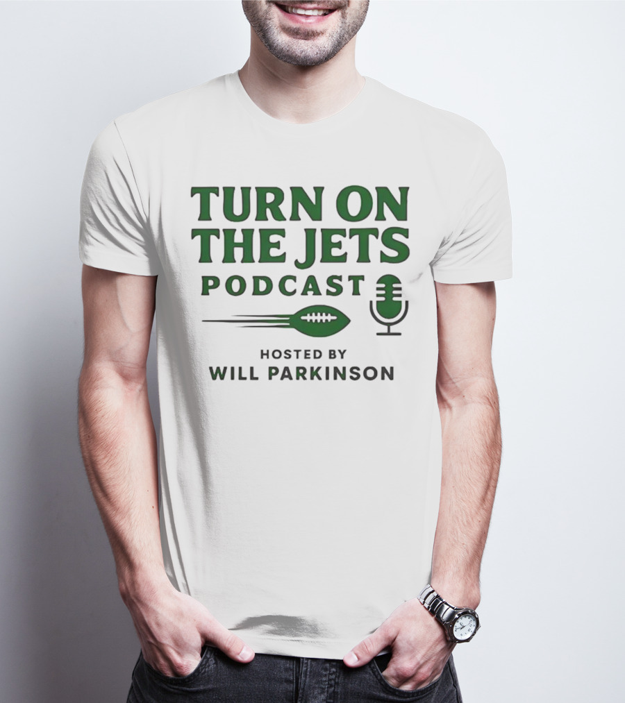 Turn On The Jets Podcast Hosted By Will Parkinson Football Mic T-Shirt