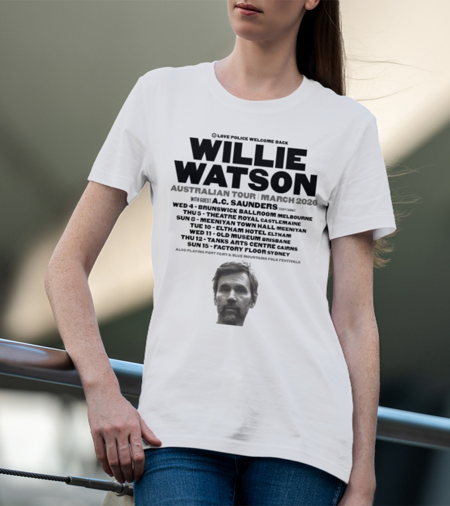 Willie Watson Australian Tour March 2026 Love Police Welcome Back T-Shirt