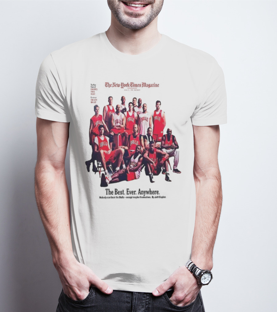 Chicago Bulls The New York Times Magazine The Best Ever Anywhere The Joy Of Six T-Shirt