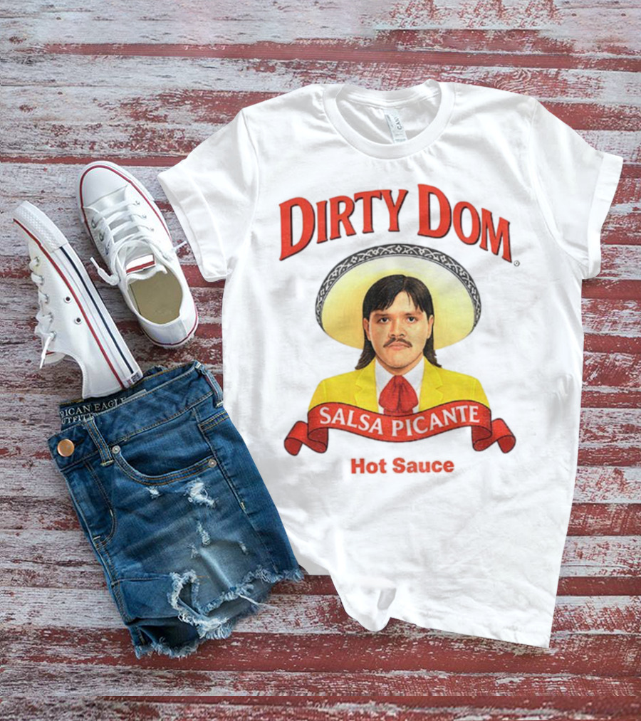 Dirty Dom Salsa Picante Hot Sauce Dominik Mysterio T-Shirt