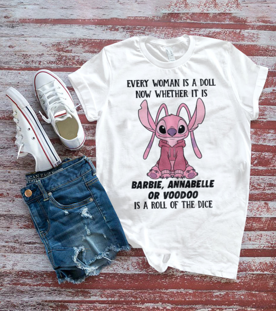 Every Woman Is A Doll Whether Barbie Annabelle Voodoo Stitch Pink Character T-Shirt