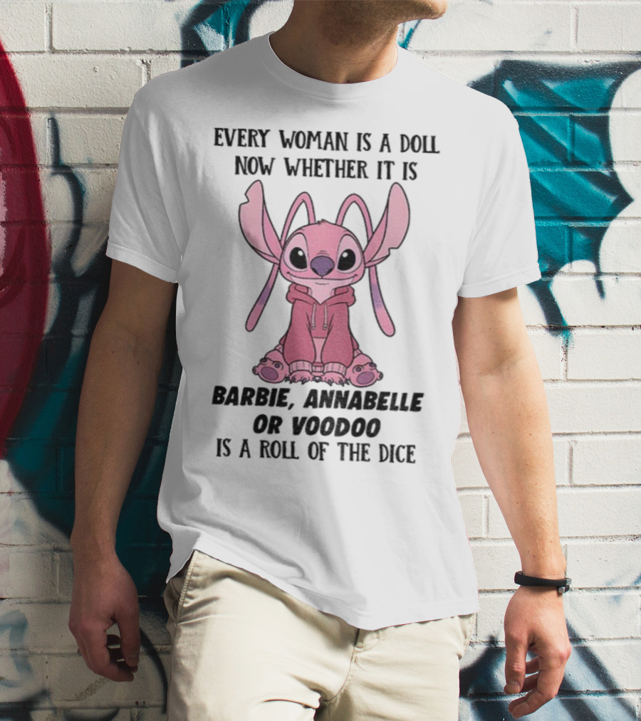 Every Woman Is A Doll Whether Barbie Annabelle Voodoo Stitch Pink Character T-Shirt
