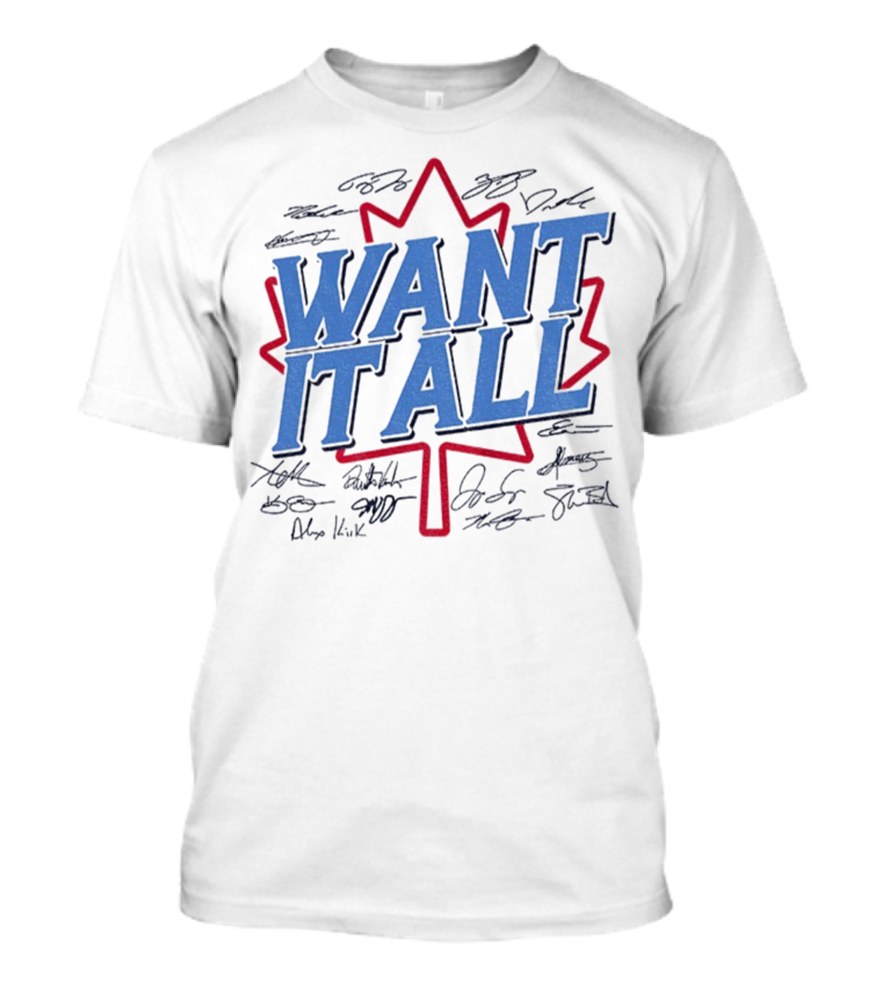 Toronto Blue Jays 2025 American League Champions Want It All Signatures Maple Leaf T-Shirt