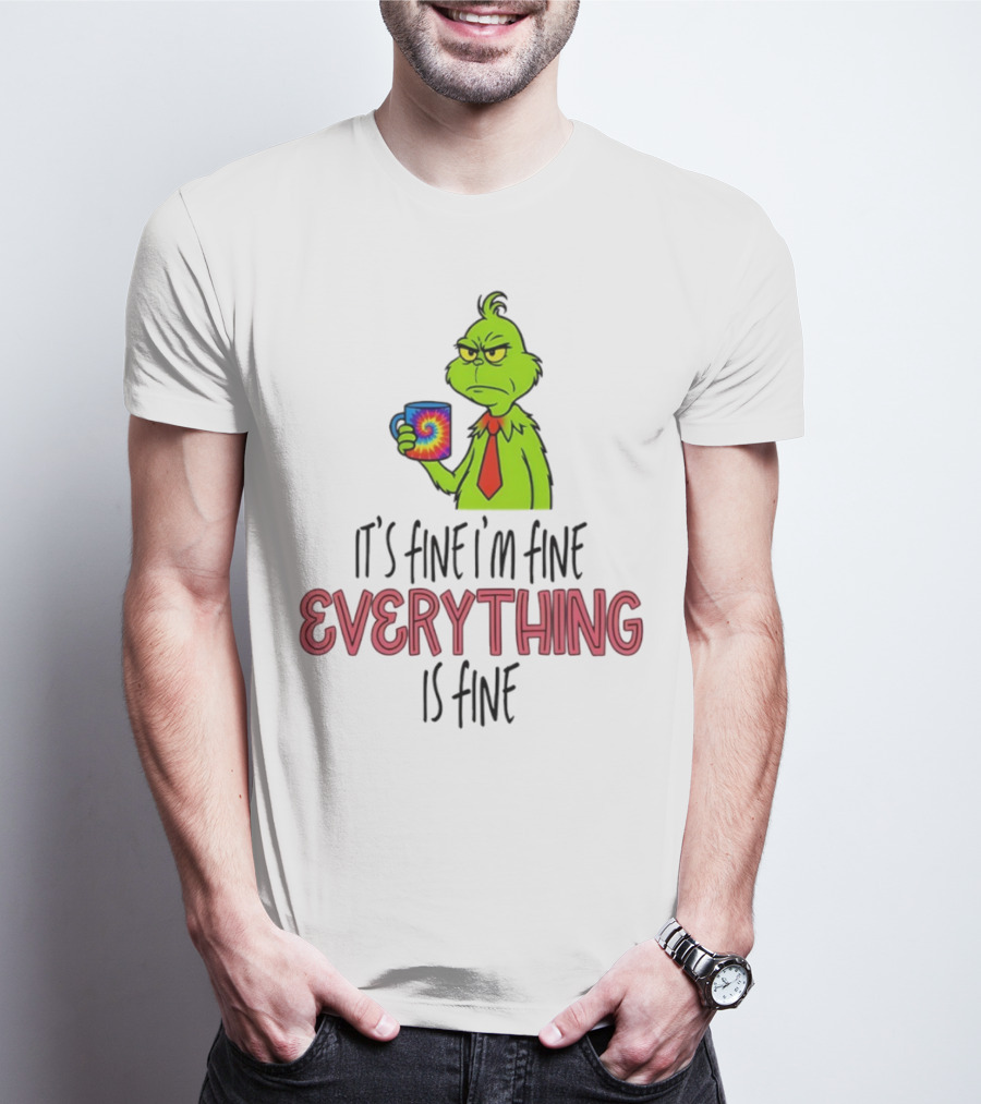Grinch It's Fine I'm Fine Everything Is Fine Christmas Mood T-Shirt