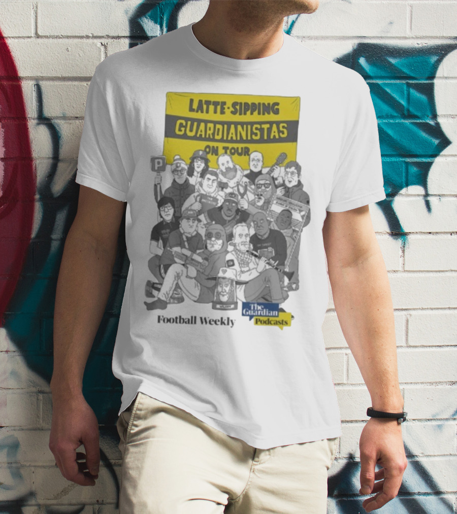 Latte-Sipping Guardianistas On Tour Football Weekly The Guardian Podcasts T-Shirt