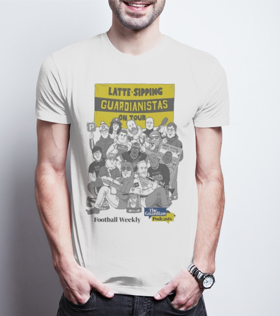 Latte-Sipping Guardianistas On Tour Football Weekly The Guardian Podcasts T-Shirt