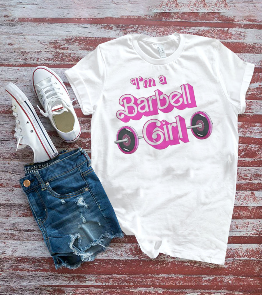 I’m A Barbell Girl Gym Enthusiast With Weightlifting Passion T-Shirt