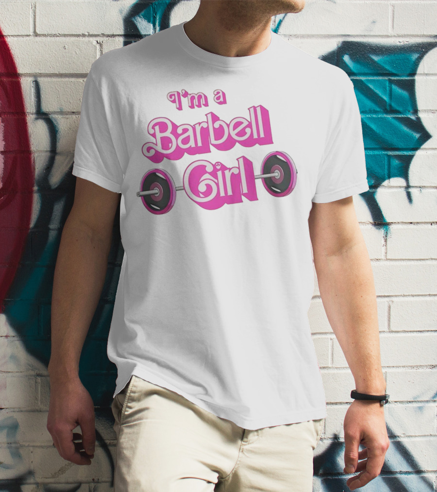 I’m A Barbell Girl Gym Enthusiast With Weightlifting Passion T-Shirt