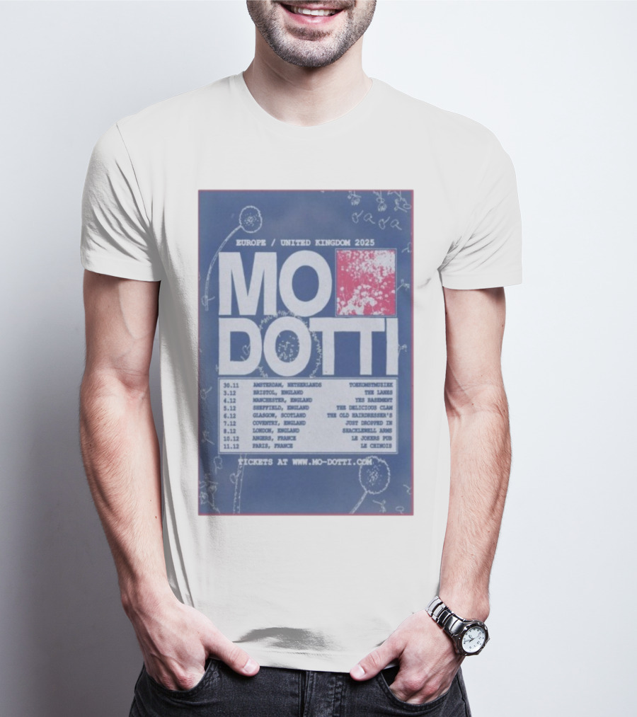 Europe United Kingdom 2025 Mo Dotti Tour Dates Amsterdam Brighton Manchester Sheffield Glasgow 30.11 To 10.12 T-Shirt