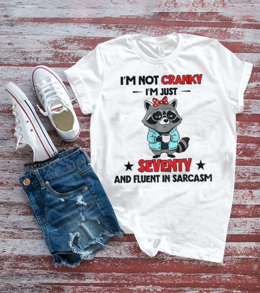 I'm Not Cranky I'm Just Seventy And Fluent In Sarcasm Raccoon With Coffee And Bow T-Shirt