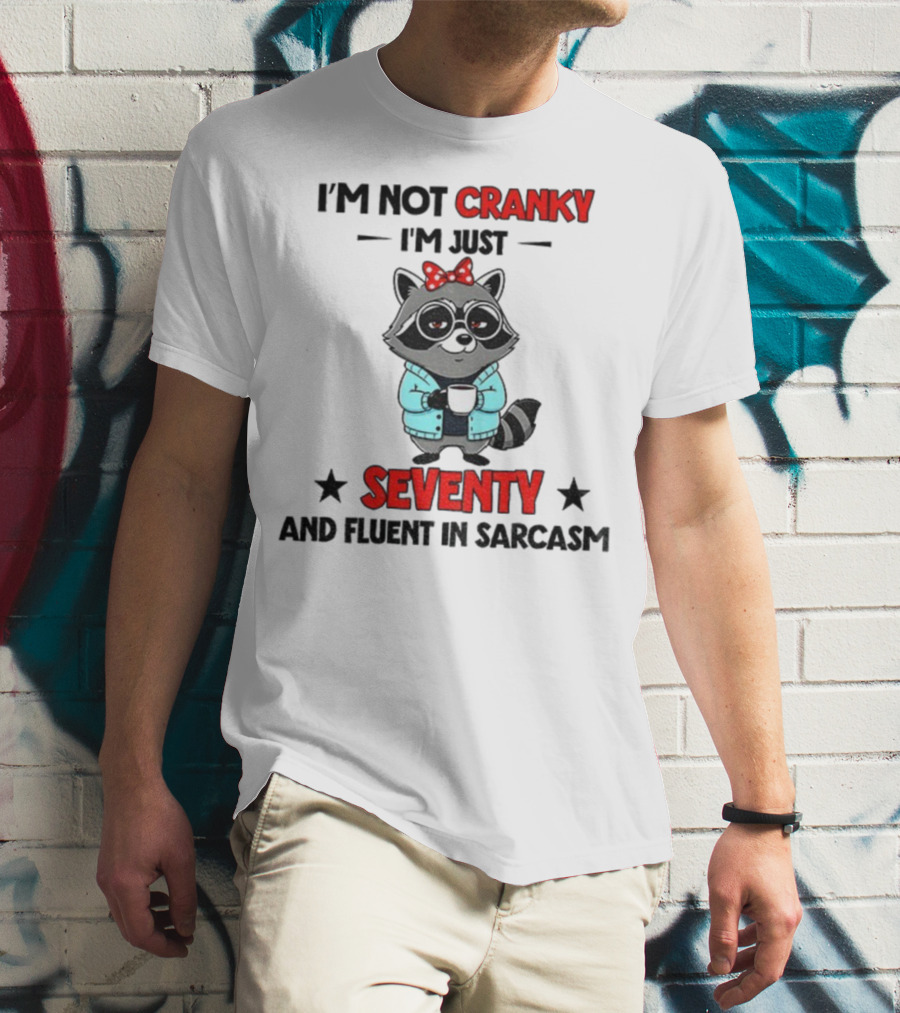I'm Not Cranky I'm Just Seventy And Fluent In Sarcasm Raccoon With Coffee And Bow T-Shirt