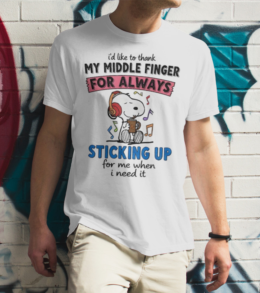 Snoopy Music Thank My Middle Finger Always Sticking Up For Me T-Shirt