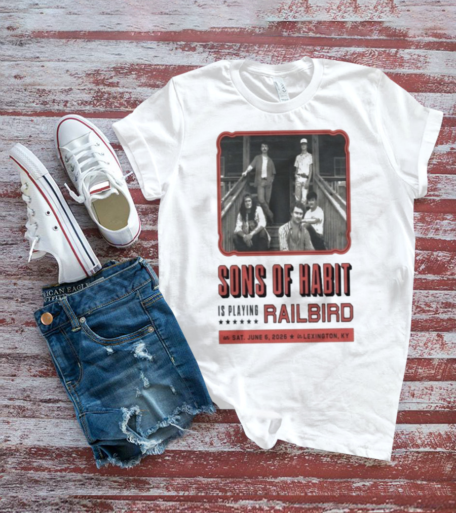 Sons Of Habit Railbird Lexington KY June 6 2026 Concert T-Shirt