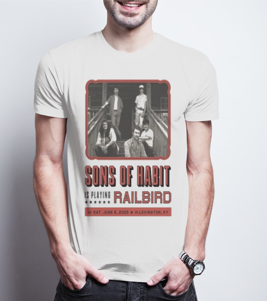 Sons Of Habit Railbird Lexington KY June 6 2026 Concert T-Shirt