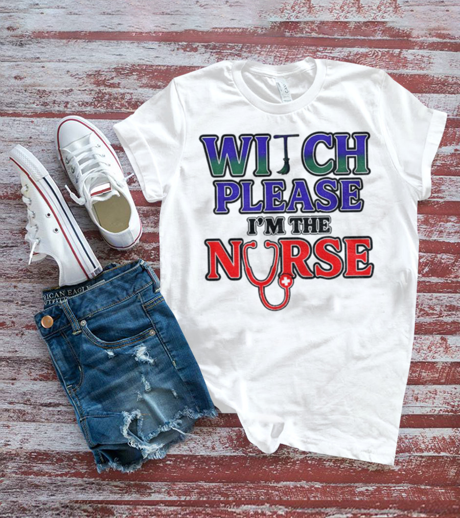 Witch Please I'm The Nurse Halloween Stethoscope T-Shirt