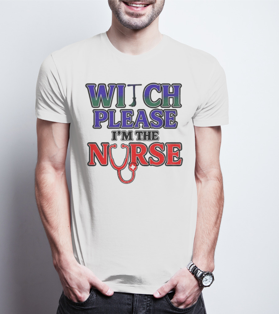Witch Please I'm The Nurse Halloween Stethoscope T-Shirt