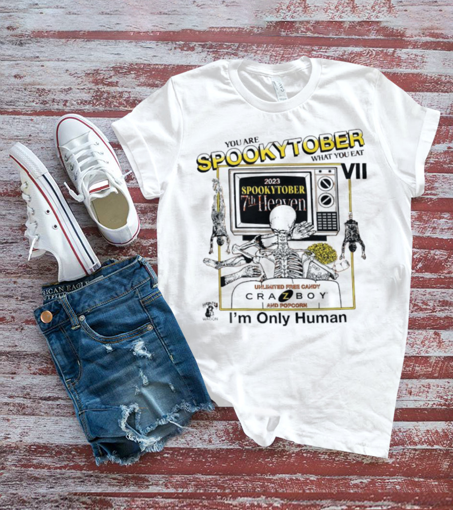 Spookytober 7th Heaven 2023 Unlimited Free Candy Crazboy Popcorn You Are What You Eat I'm Only Human Halloween T-Shirt