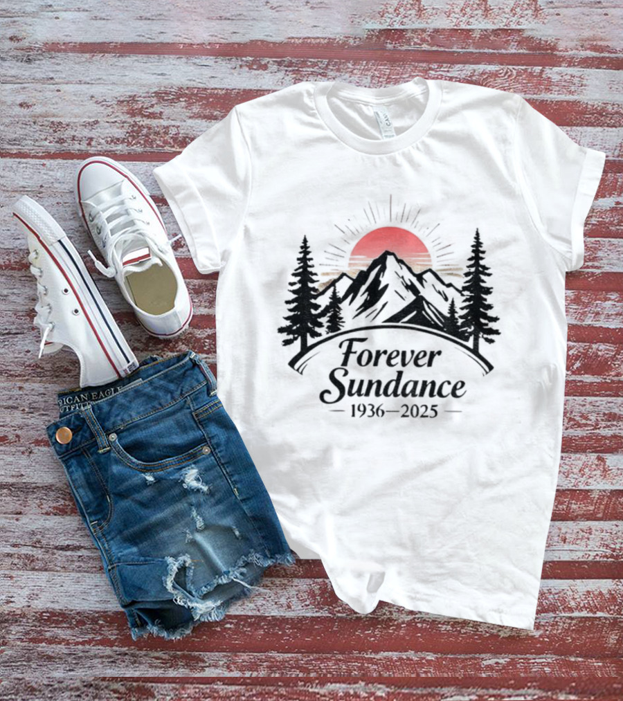 Forever Sundance Rest In Pace Robert Redford 1936-2025 Sunset Mountain Scene T-Shirt