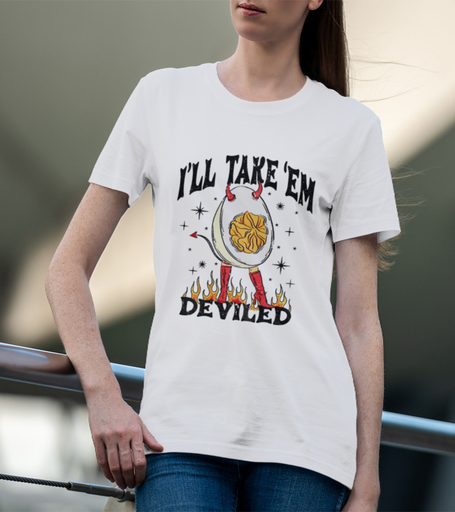 I’ll Take ’Em Deviled Egg Horns Boots Flames Thanksgiving T-Shirt