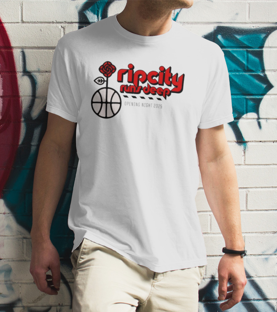 Ripcity Runs Deep Portland Trail Blazers Opening Night 2025 T-Shirt
