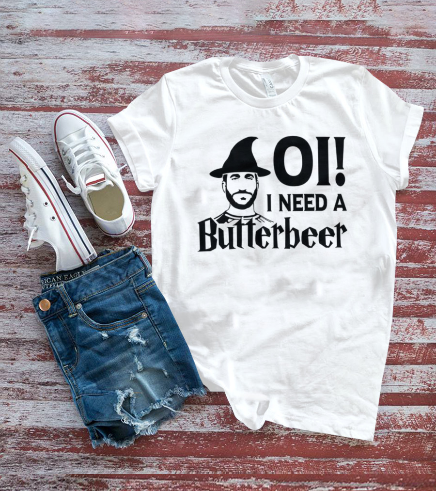 Oi I Need A Butterbeer Witch Roy Kent Meme T-Shirt