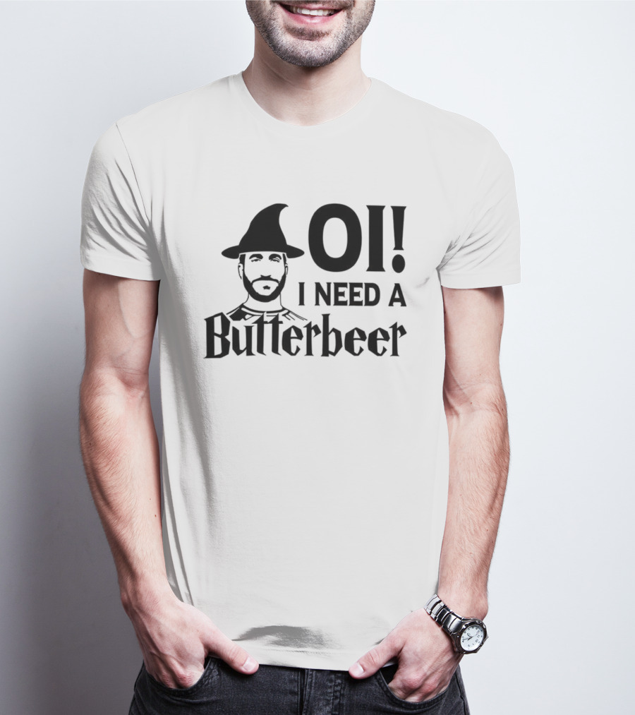 Oi I Need A Butterbeer Witch Roy Kent Meme T-Shirt