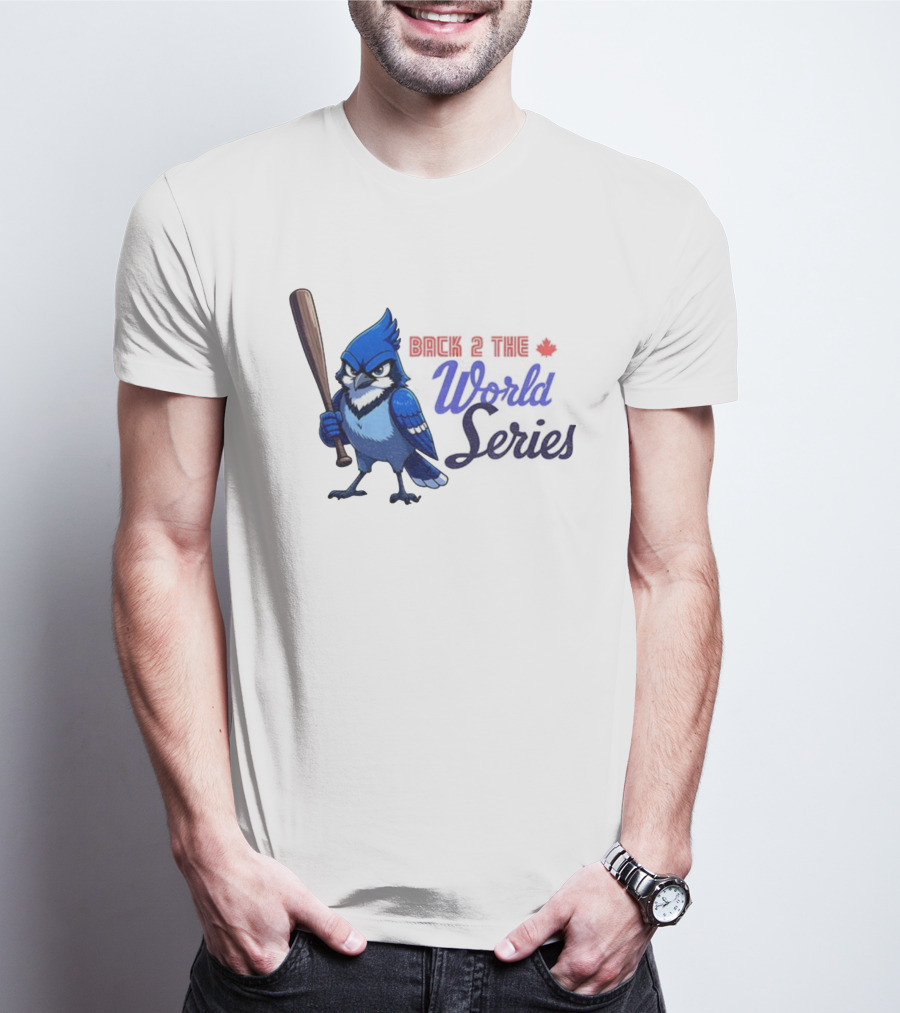 Back 2 The World Series Blue Jays Baseball T-Shirt