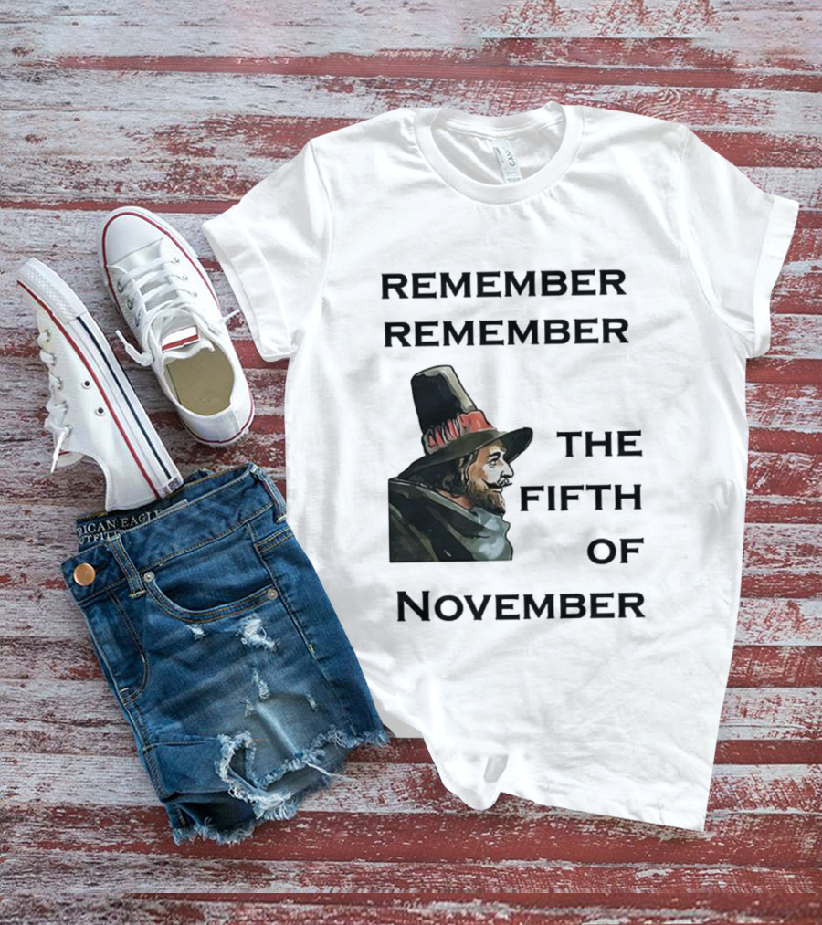 Remember Remember The Fifth Of November Guy Fawkes Day Inspired T-Shirt