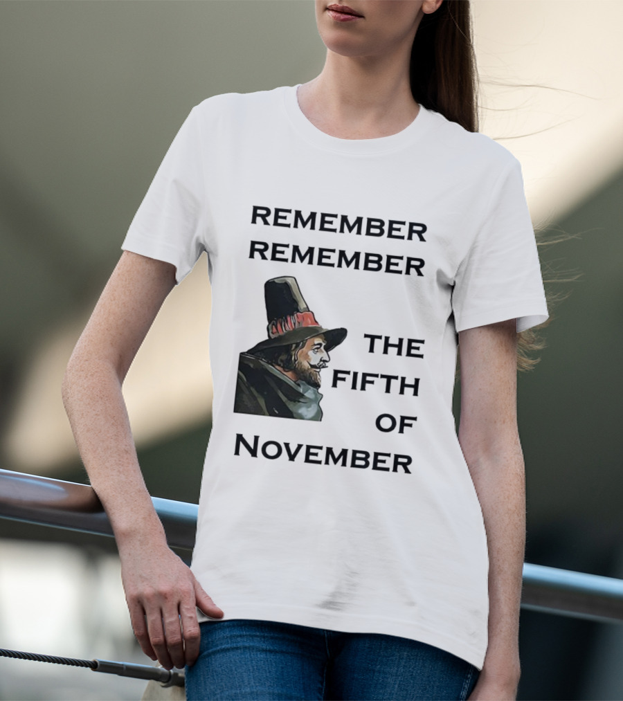 Remember Remember The Fifth Of November Guy Fawkes Day Inspired T-Shirt