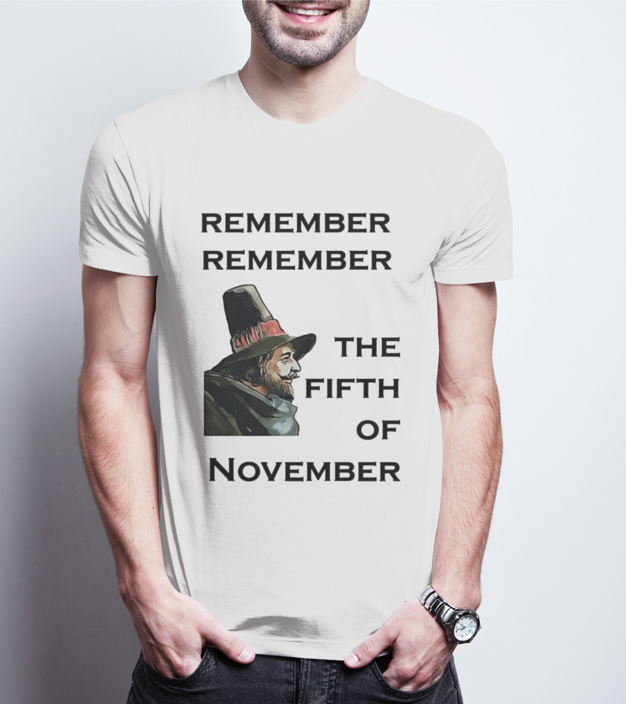 Remember Remember The Fifth Of November Guy Fawkes Day Inspired T-Shirt