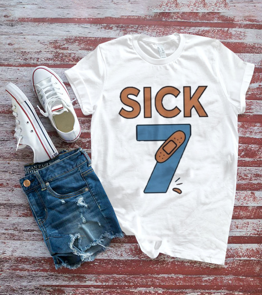 Sick 7 Wordplay Bandage Humor T-Shirt
