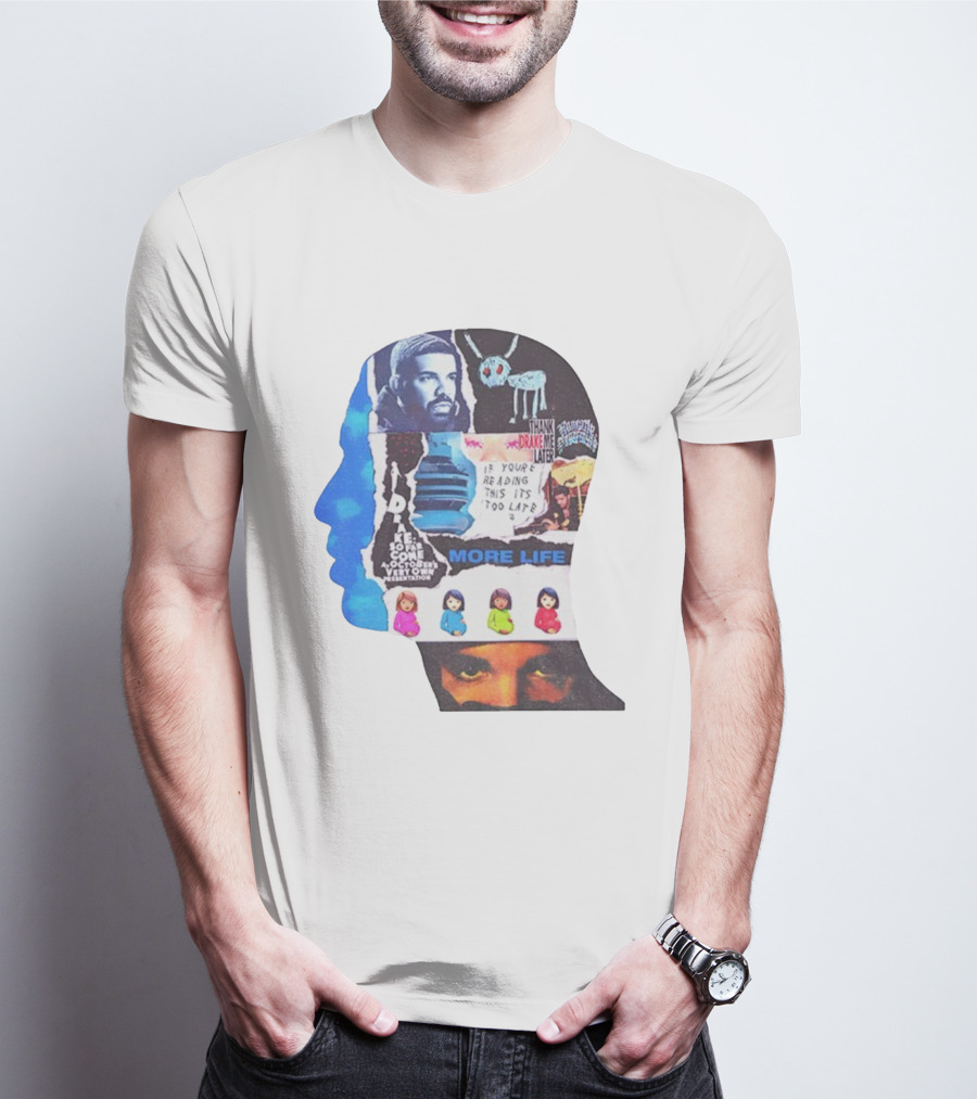 Drake Thank Me Later If You’re Reading This It’s Too Late More Life Collage T-Shirt