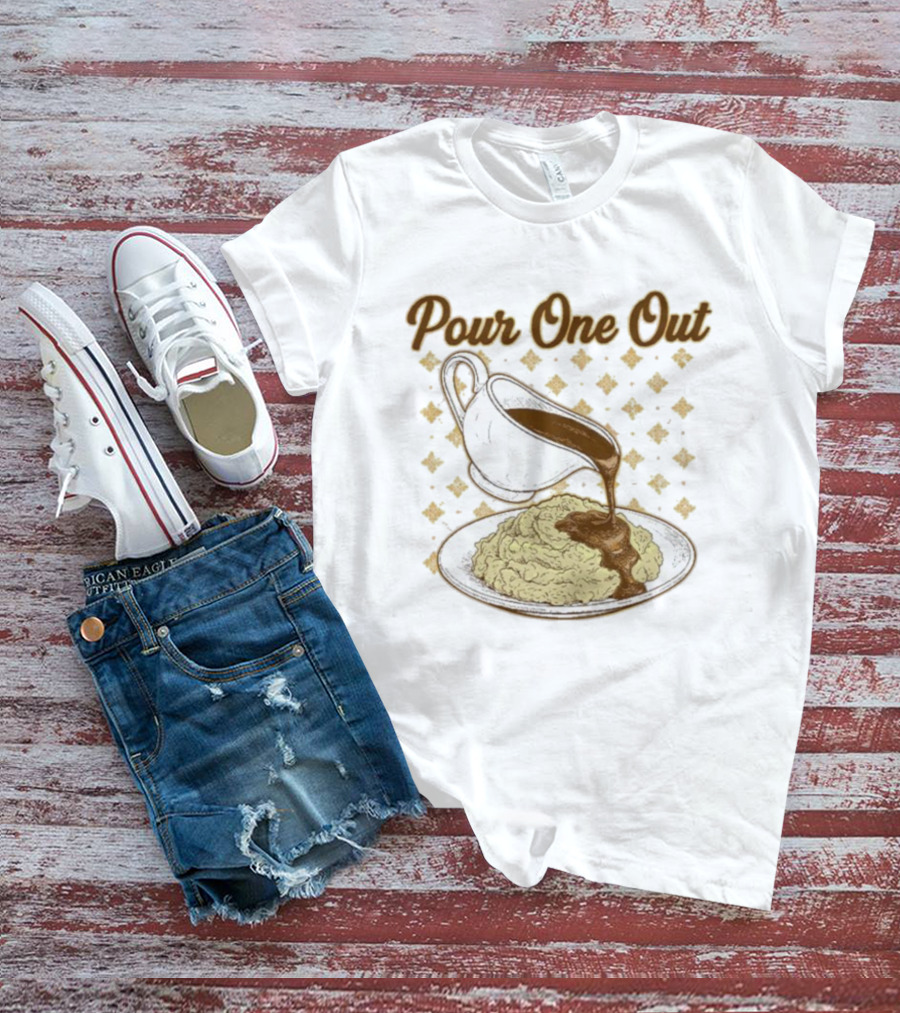 Pour One Out Gravy Mashed Potatoes T-Shirt