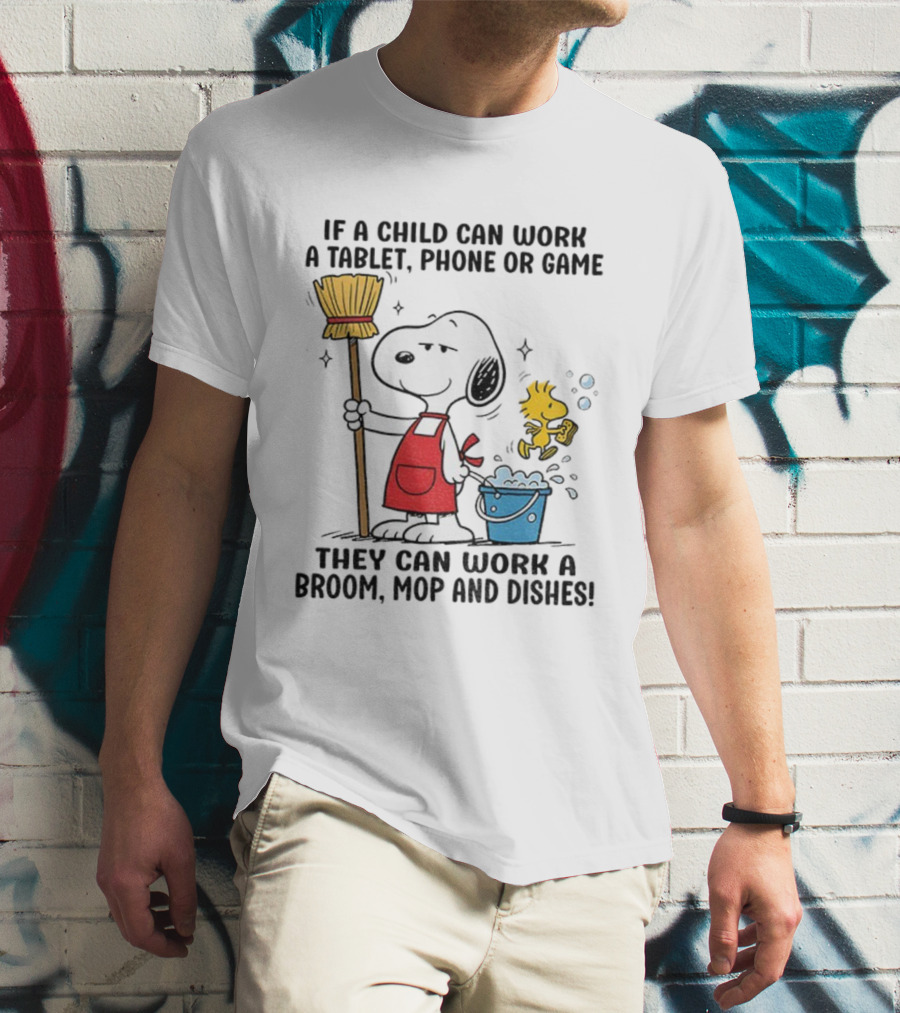 Snoopy And Woodstock Child Can Work Tablet Phone Or Game Broom Mop Dishes T-Shirt
