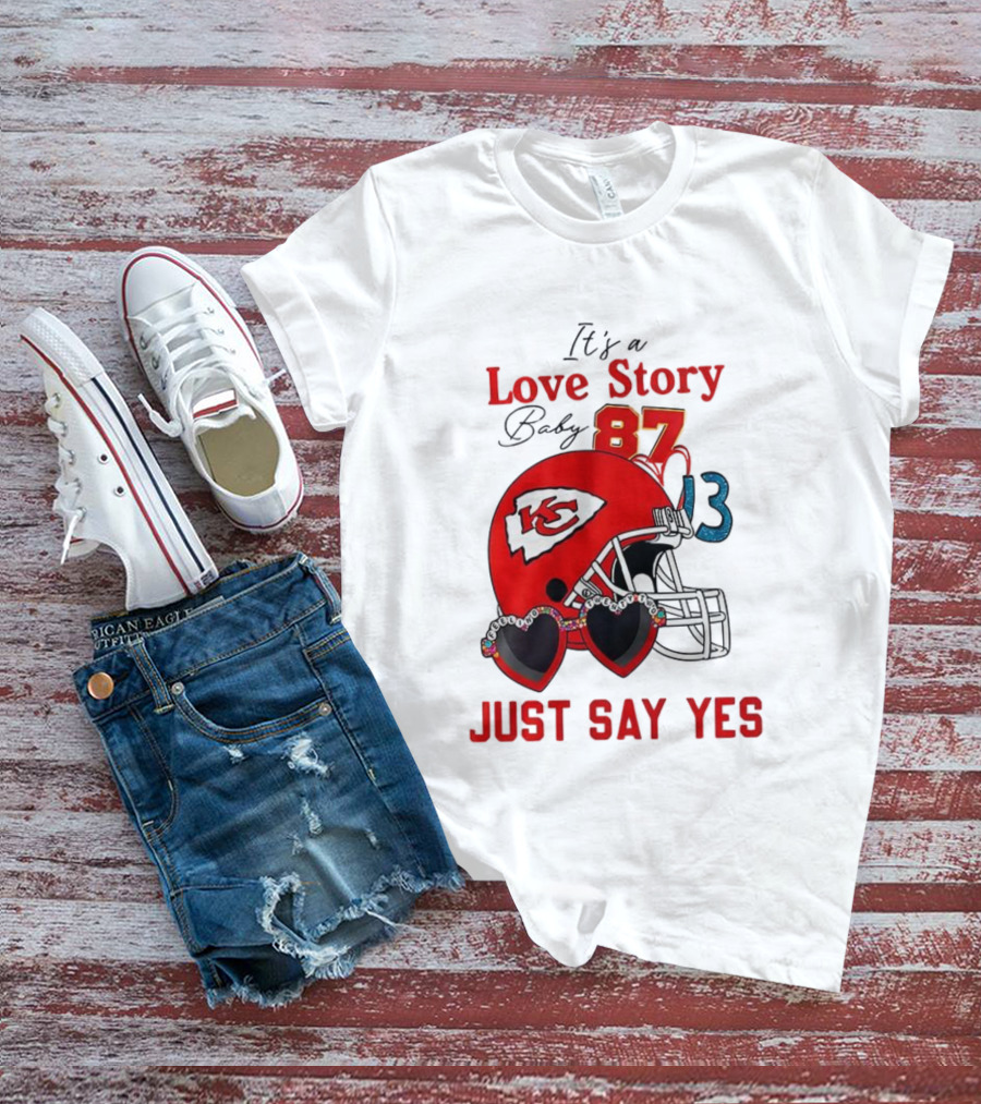Travis Taylor Love Story Kansas City Chiefs Just Say Yes 87 13 NFL T-Shirt
