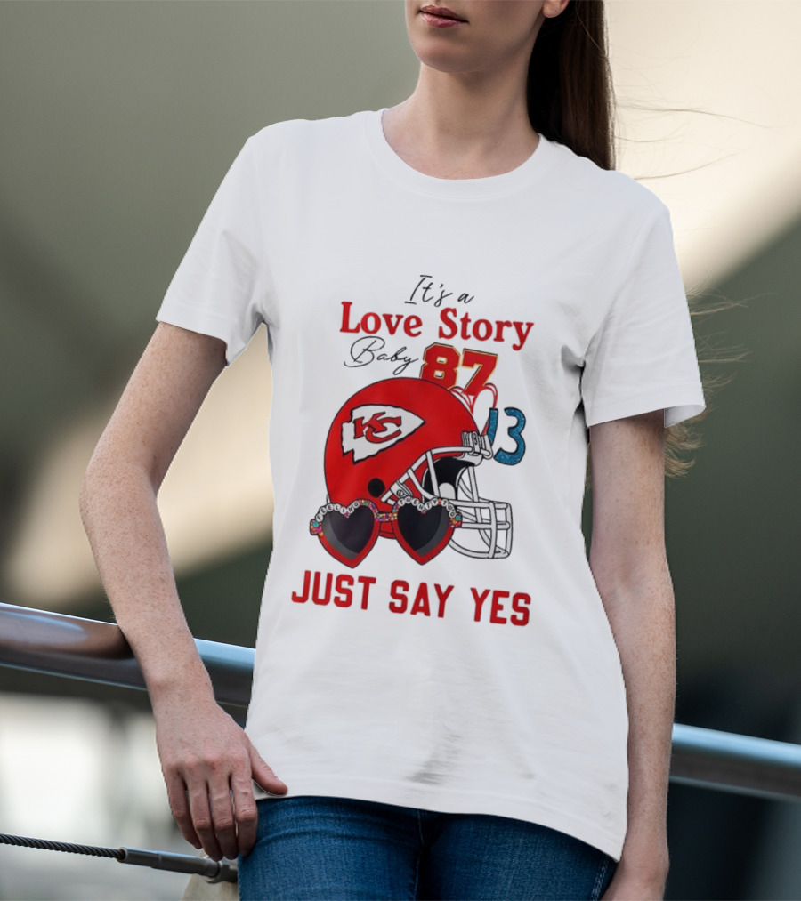 Travis Taylor Love Story Kansas City Chiefs Just Say Yes 87 13 NFL T-Shirt