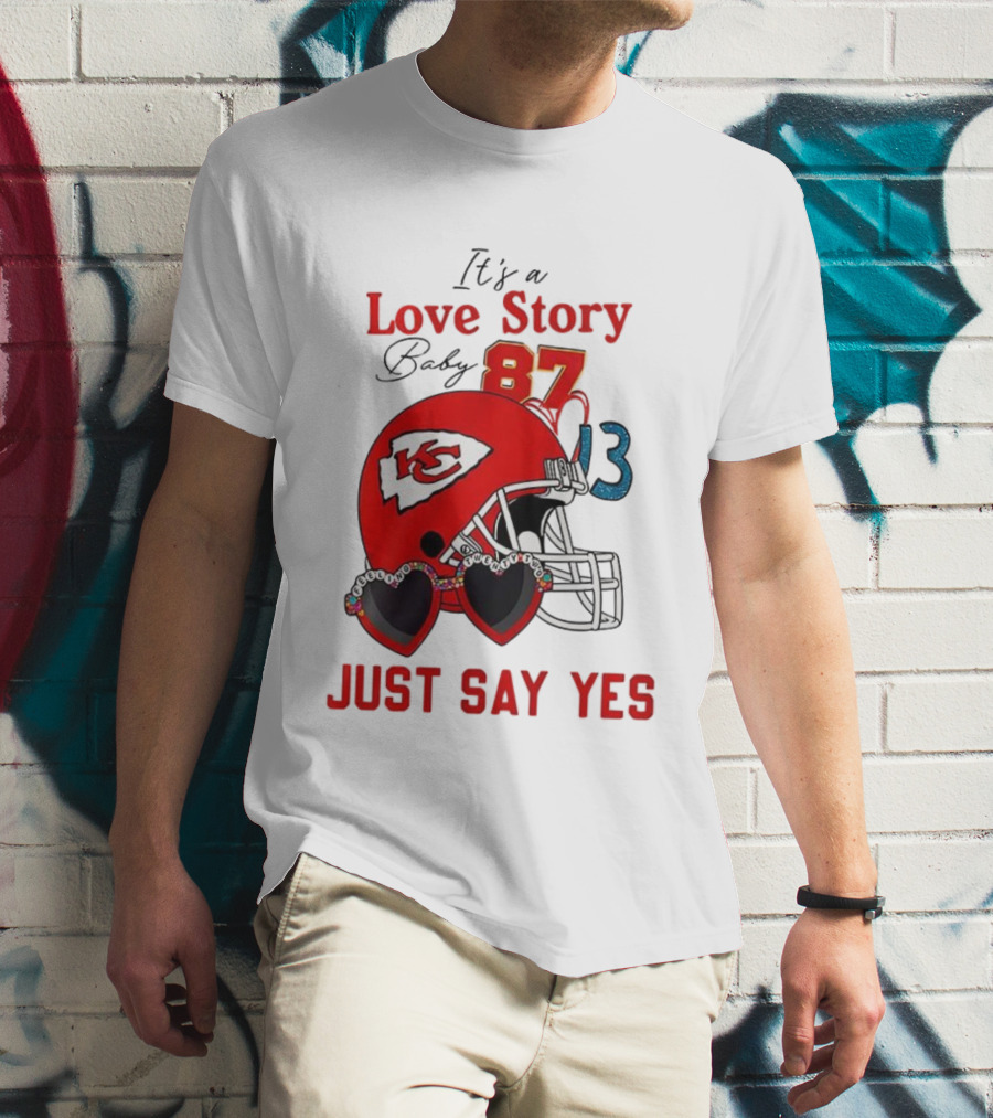 Travis Taylor Love Story Kansas City Chiefs Just Say Yes 87 13 NFL T-Shirt
