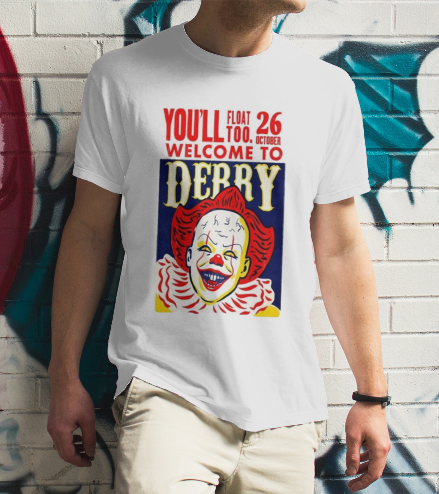 You'll Float Too Welcome To Derry October 26 2025 Clown T-Shirt