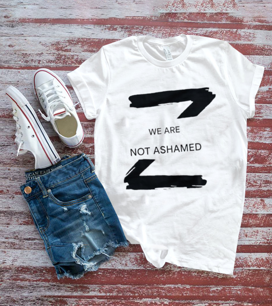 We Are Not Ashamed Z T-Shirt