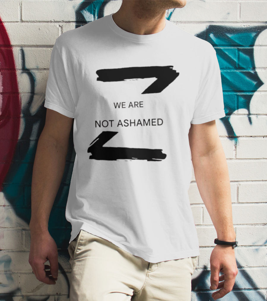 We Are Not Ashamed Z T-Shirt