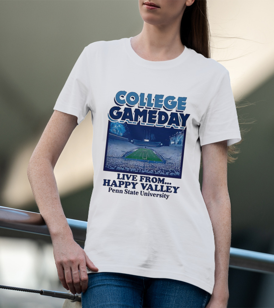 College Gameday Live From Happy Valley Penn State University T-Shirt