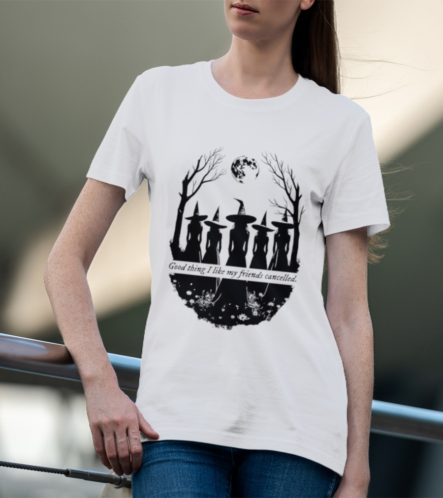 Good Thing I Like My Friends Cancelled Gothic Halloween Moon Twigs T-Shirt