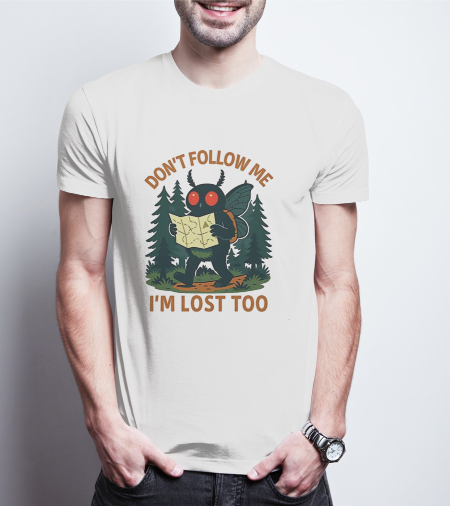 Mothman Don't Follow Me I'm Lost Too Mythical Creatures Forest Map T-Shirt